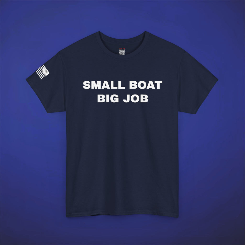 Small Boat, Big Job Tee