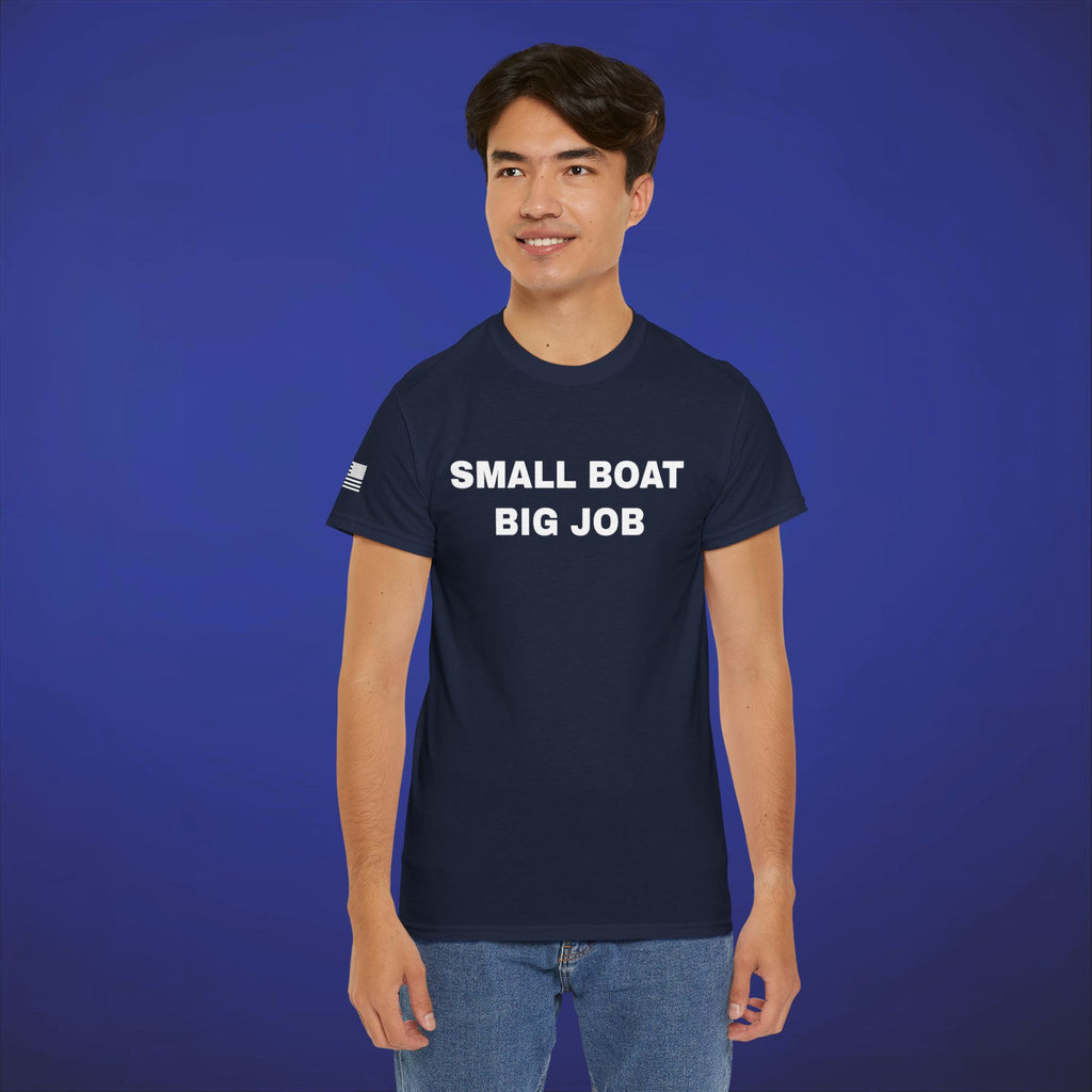 Small Boat, Big Job Tee