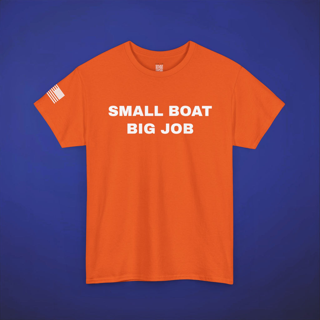 Small Boat, Big Job Tee